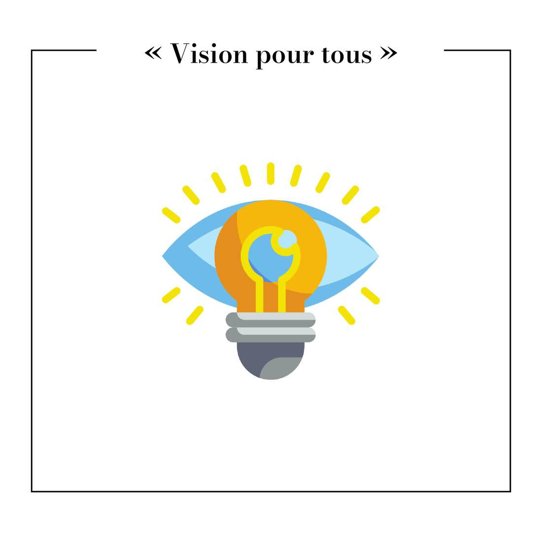 « Vision pour tous »
